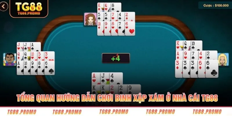 Tổng quan hướng dẫn chơi Binh Xập Xám ở nhà cái TG88